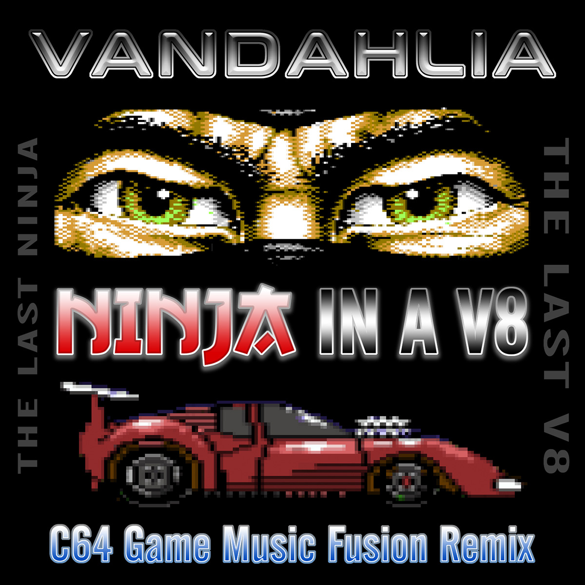 Ninja in a V8 (Last Ninja + Last V8, Fusion Remix)